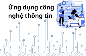 Ứng dụng công nghệ thông tin trong hoạt động của cơ quan Nhà nước