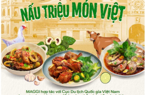 Nestlé-MAGGI và Cục Du lịch Quốc gia Việt Nam phát triển Bản đồ ẩm thực - nơi lưu giữ giá trị văn hóa ẩm thực Việt 