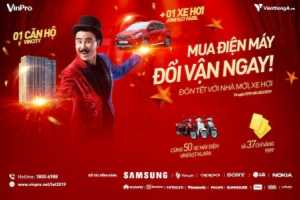 Trúng ngay combo “nhà VinCity và xe VinFast” khi mua hàng điện máy