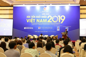  Diễn đàn xúc tiến xuất khẩu Việt Nam 2019: Đổi mới, nâng cao hiệu quả xúc tiến thương mại