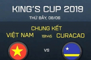 Chung kết King's Cup 2019: Vui vẻ đá…như cày xong thửa ruộng