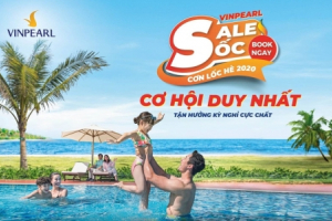 Săn khuyến mại siêu sốc, cùng Vinpearl đón hè tuyệt đỉnh