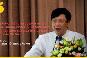 Phó Chủ tịch Hội Nhà báo Việt Nam: “Bảo vệ cái tốt, đấu tranh chống lại cái xấu chính là chuẩn mực”