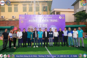 Giao hữu bóng đá FC Mobi gặp FC Ado Hà Tây" Hướng về Miền Trung"