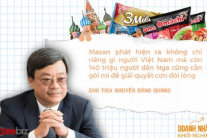Chuyện khởi nghiệp của tỷ phú Nguyễn Đăng Quang: Cùng anh em chí cốt tung hoành Đông Âu, về nước thành “ông trùm” căn bếp