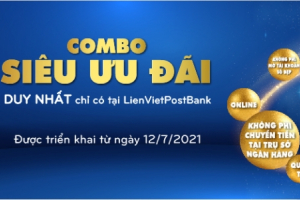 LienVietPostBank triển khai chương trình Combo siêu ưu đãi lớn nhất trong năm 2021