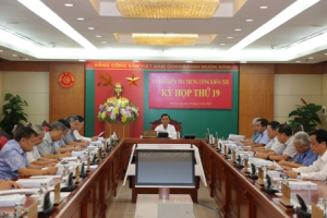 5 Nội dung chính tại kỳ họp thứ 19 của Ủy ban Kiểm tra Trung ương khóa XIII