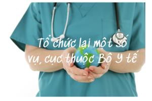 Tổ chức lại một số vụ, cục thuộc Bộ Y tế