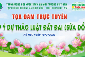 Toạ đàm trực tuyến “Góp ý về dự thảo Luật Đất đai (sửa đổi)