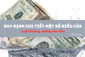 Quy định chi tiết một số điều của Luật Phòng, chống rửa tiền