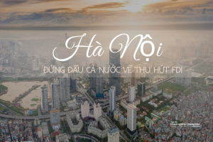 Hà Nội đứng đầu cả nước về thu hút FDI