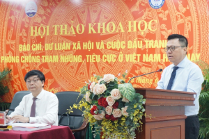 Hội thảo khoa học quốc gia “Báo chí, dư luận xã hội và cuộc đấu tranh phòng, chống tham nhũng, tiêu cực ở Việt Nam hiện nay”