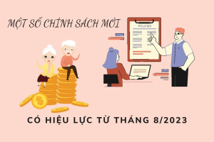 Một số chính sách quan trọng có hiệu lực kể từ tháng 8