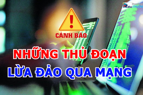 Cảnh báo 8 thủ đoạn lừa đảo qua mạng