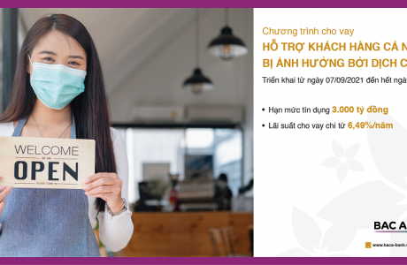 BAC A BANK ưu đãi cho vay hỗ trợ khách hàng cá nhân bị ảnh hưởng bởi dịch Covid - 19