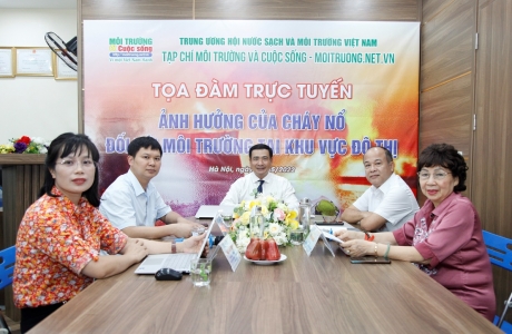 Tọa đàm trực tuyến: “Ảnh hưởng của cháy nổ đối với môi trường tại khu vực đô thị”